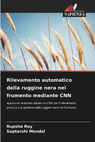 Rilevamento automatico della ruggine nera nel frumento mediante CNN