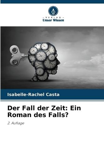 Der Fall der Zeit: Ein Roman des Falls?