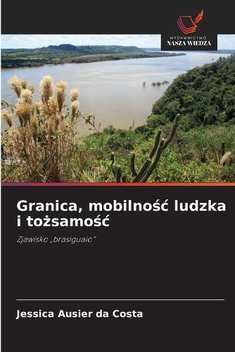 Granica, mobilno&#347;c ludzka i to&#380;samo&#347;c