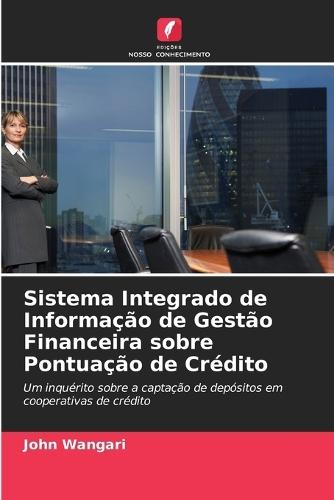 Sistema Integrado de Informação de Gestão Financeira sobre Pontuação de Crédito