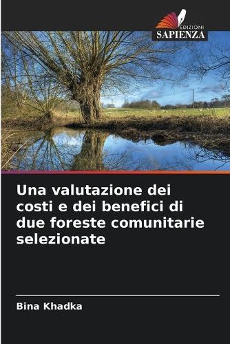 Una valutazione dei costi e dei benefici di due foreste comunitarie selezionate