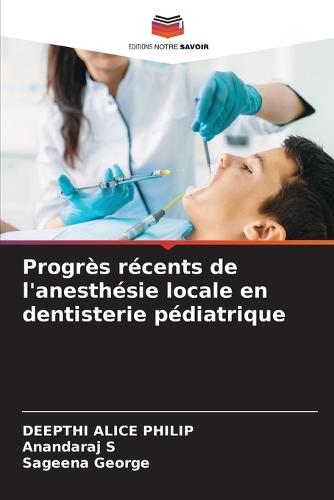 Progrès récents de l'anesthésie locale en dentisterie pédiatrique