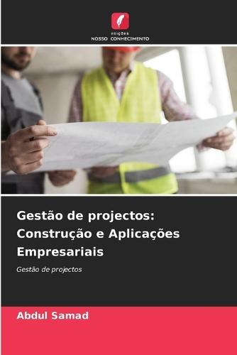 Gestão de projectos: Construção e Aplicações Empresariais