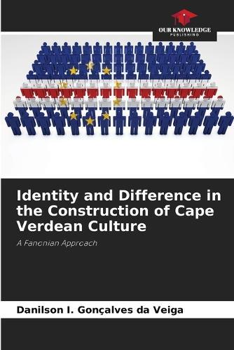 Identity and Difference in the Construction of Cape Verdean Culture