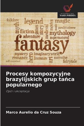 Procesy kompozycyjne brazylijskich grup ta&#324;ca popularnego