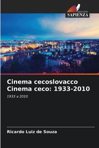 Cinema cecoslovacco Cinema ceco: 1933-2010