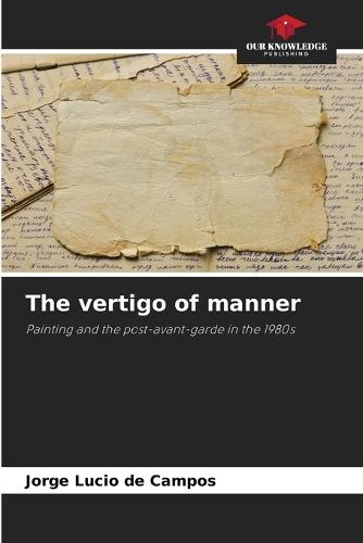 The vertigo of manner
