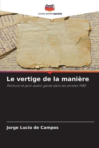 Le vertige de la manière