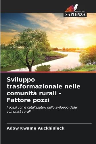 Sviluppo trasformazionale nelle comunità rurali - Fattore pozzi