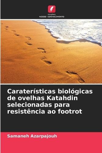 Caraterísticas biológicas de ovelhas Katahdin selecionadas para resistência ao footrot