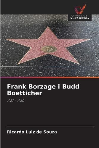 Frank Borzage i Budd Boetticher