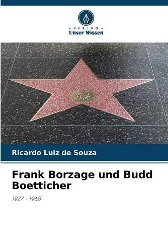 Frank Borzage und Budd Boetticher