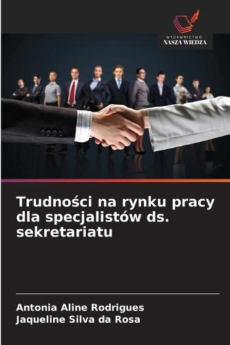 Trudno&#347;ci na rynku pracy dla specjalistów ds. sekretariatu