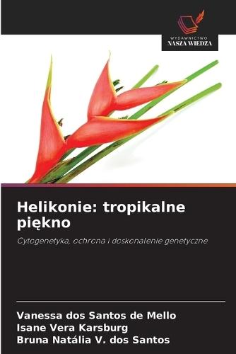 Helikonie: tropikalne pi&#281;kno