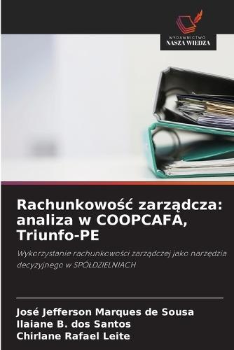 Rachunkowo&#347;c zarz&#261;dcza: analiza w COOPCAFA, Triunfo-PE