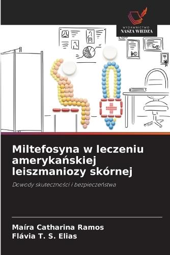 Miltefosyna w leczeniu ameryka&#324;skiej leiszmaniozy skórnej