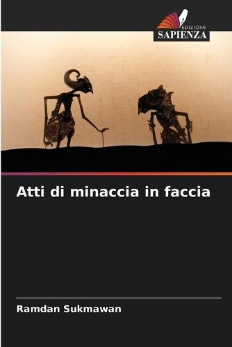 Atti di minaccia in faccia