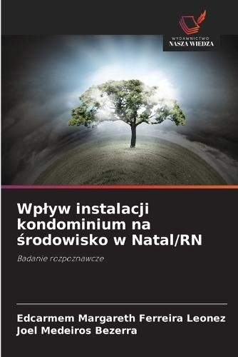 Wplyw instalacji kondominium na &#347;rodowisko w Natal/RN