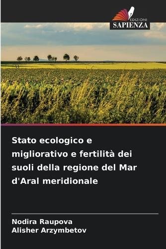 Stato ecologico e migliorativo e fertilità dei suoli della regione del Mar d'Aral meridionale
