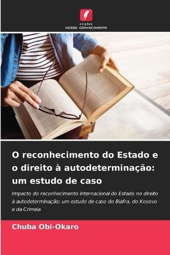 O reconhecimento do Estado e o direito à autodeterminação: um estudo de caso