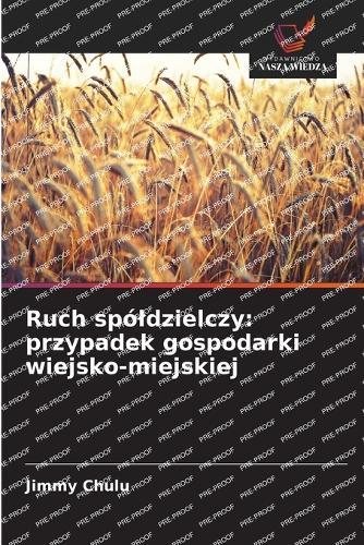 Ruch spóldzielczy: przypadek gospodarki wiejsko-miejskiej