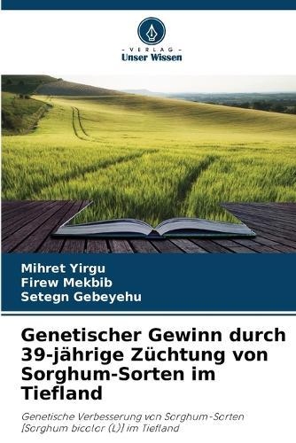 Genetischer Gewinn durch 39-jährige Züchtung von Sorghum-Sorten im Tiefland