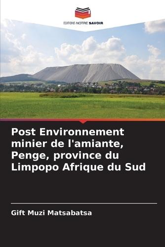 Post Environnement minier de l'amiante, Penge, province du Limpopo Afrique du Sud