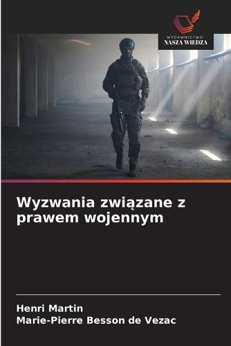 Wyzwania zwi&#261;zane z prawem wojennym