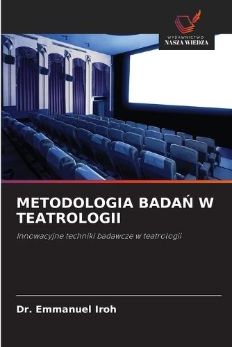 Metodologia BadaŃ W Teatrologii