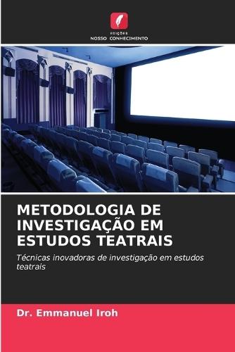 Metodologia de Investigação Em Estudos Teatrais