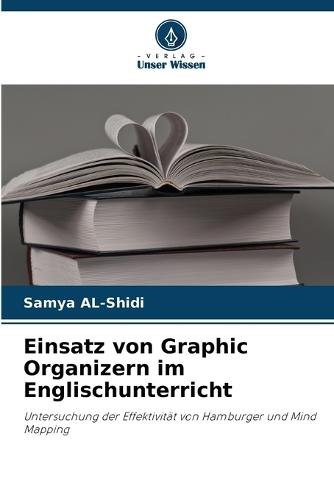 Einsatz von Graphic Organizern im Englischunterricht