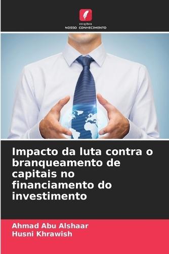 Impacto da luta contra o branqueamento de capitais no financiamento do investimento