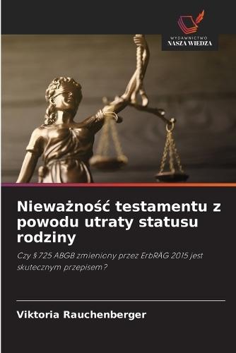 Niewa&#380;no&#347;c testamentu z powodu utraty statusu rodziny