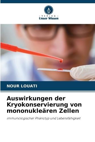 Auswirkungen der Kryokonservierung von mononukleären Zellen