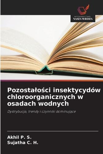 Pozostalo&#347;ci insektycydów chloroorganicznych w osadach wodnych