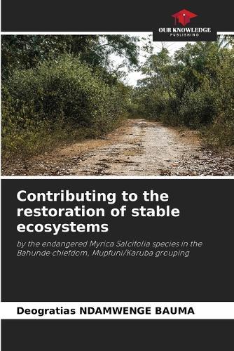 Contributing to the restoration of stable ecosystems