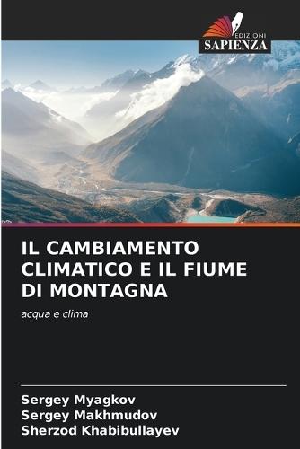 Il Cambiamento Climatico E Il Fiume Di Montagna