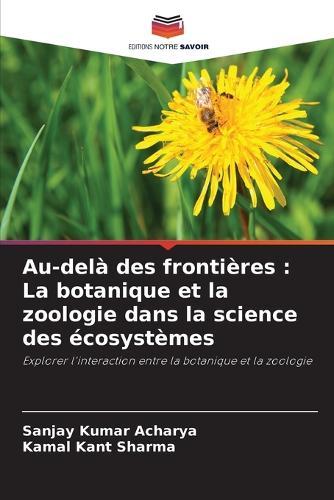 Au-delà des frontières: La botanique et la zoologie dans la science des écosystèmes