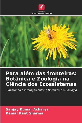 Para além das fronteiras: Botânica e Zoologia na Ciência dos Ecossistemas
