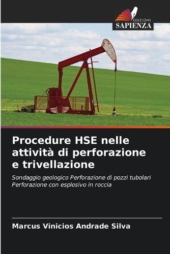 Procedure HSE nelle attività di perforazione e trivellazione