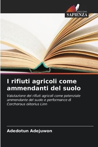 I rifiuti agricoli come ammendanti del suolo