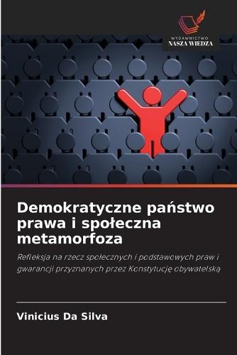 Demokratyczne pa&#324;stwo prawa i spoleczna metamorfoza