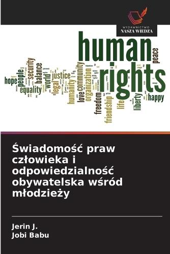 Świadomośc praw czlowieka i odpowiedzialnośc obywatelska wśród mlodzieży