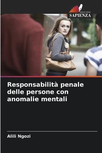 Responsabilità penale delle persone con anomalie mentali