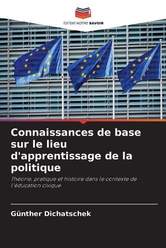 Connaissances de base sur le lieu d'apprentissage de la politique