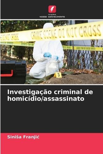 Investigação criminal de homicídio/assassinato