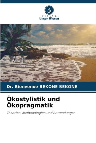 Ökostylistik und Ökopragmatik