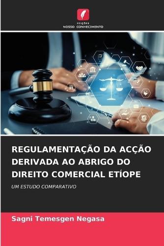 Regulamentação Da Acção Derivada Ao Abrigo Do Direito Comercial Etíope
