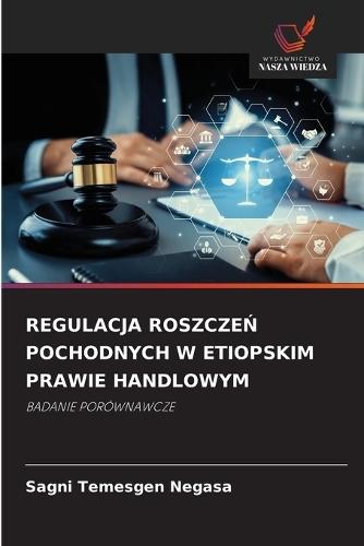 Regulacja Roszcze&#323; Pochodnych W Etiopskim Prawie Handlowym