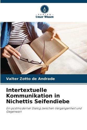 Intertextuelle Kommunikation in Nichettis Seifendiebe